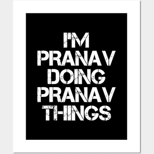 Pranav Name T Shirt - Pranav Doing Pranav Things Posters and Art